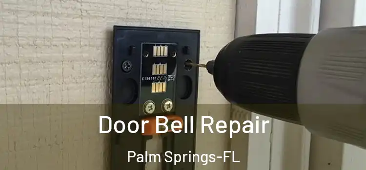  Door Bell Repair Palm Springs-FL