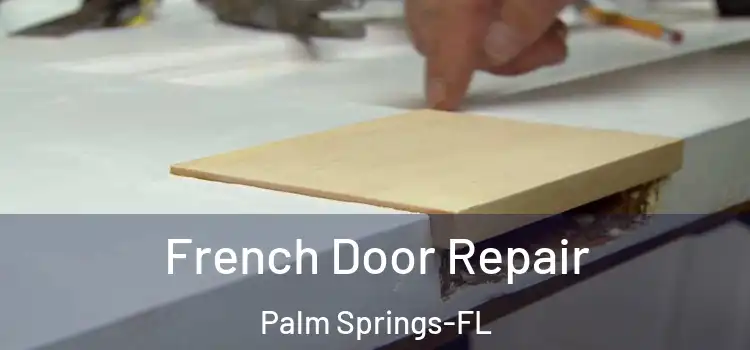  French Door Repair Palm Springs-FL