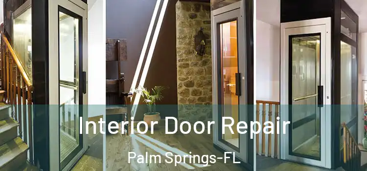  Interior Door Repair Palm Springs-FL