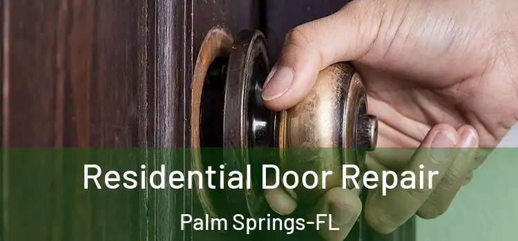  Residential Door Repair Palm Springs-FL