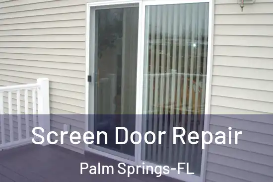  Screen Door Repair Palm Springs-FL